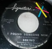 Serino - I Found Someone New / Worth Waiting For