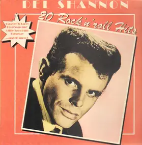 Del Shannon - 20 Rock 'N' Roll Hits