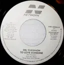 7inch Vinyl Single - Del Shannon - To Love Someone