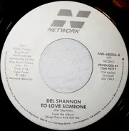 Del Shannon - To Love Someone