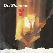 7inch Vinyl Single - Del Shannon - Cheap Love