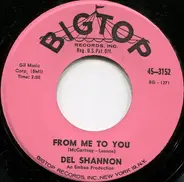 Del Shannon - From Me To You