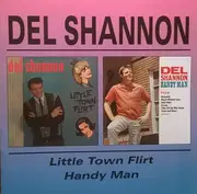 CD - Del Shannon - Little Town Flirt / Handy Man - Mono