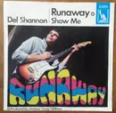 7inch Vinyl Single - Del Shannon - Runaway / Show Me