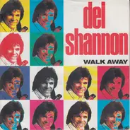 Del Shannon - Walk Away