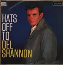 LP - Del Shannon - Hats Off To Del Shannon