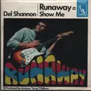 7inch Vinyl Single - Del Shannon - Runaway / Show Me