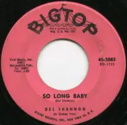 Del Shannon - So Long Baby