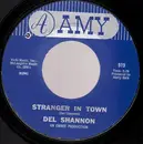 7inch Vinyl Single - Del Shannon - Stranger In Town / Over You - Monarch Pressing