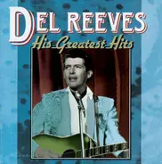 Del Reeves - His Greatest Hits