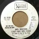 7inch Vinyl Single - Del Reeves - I Don't Have Enough Sense (To Come In Out Of The Pain)