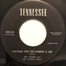 7inch Vinyl Single - Del Wood And Mr. Goon-Bones / Mr. Goon-Bones - Waiting For The Robert E. Lee / Listen To That Band