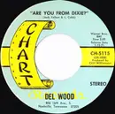 7inch Vinyl Single - Del Wood - Are You From Dixie?