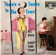 Del Wood - There's A Tavern In The Town