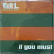 Del tha Funkee Homosapien - If You Must