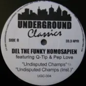 Del tha Funkee Homosapien - Undisputed Champs / Eye Examination / Burnt