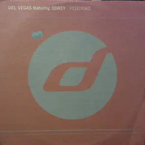 Del Vegas Featuring Odrey Teamhouse - Felicidad