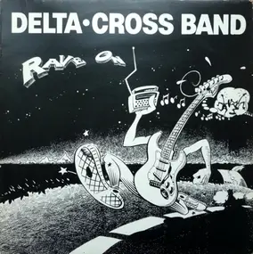 Delta-Cross Band - Rave On