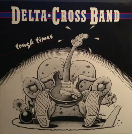 Delta-Cross Band - Tough Times