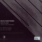 12inch Vinyl Single - Delta Funktionen - Wasteland - Chapter IV: Lifewater Oasis