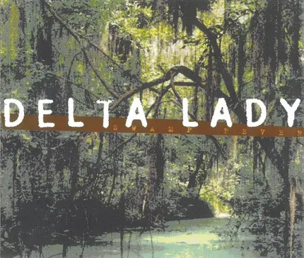Delta Lady - Swamp Fever