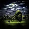 CD - Delta Moon - Delta Moon - Digipak