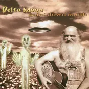 Delta Moon - Goin' Down South