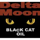 CD - Delta Moon - Black Cat Oil - Digipak