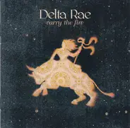 Delta Rae - Carry the Fire
