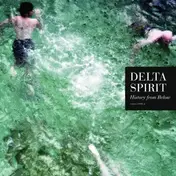 delta spirit - History from Below