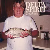 delta spirit - Trashcan