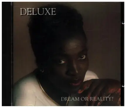 Deluxe - Dream Or Reality (UK Import)