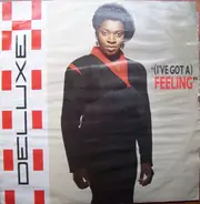 Deluxe - (I've Got A) Feeling