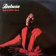 Deluxe - Just A Little More