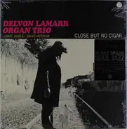 Delvon Lamarr Organ Trio - Close But No Cigar