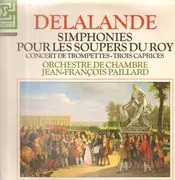 LP - Delalande - Simphonies Pour Les Soupers Du Roy - Gatefold