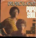 7inch Vinyl Single - Delano & Joyce - Papa Soul