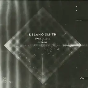 Delano Smith - Dark Shades Of Detroit