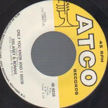 Delaney & Bonnie - God knows I love you / Only you know and I know