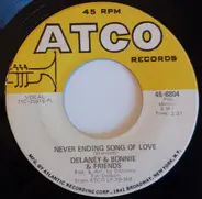 Delaney & Bonnie & Friends - Never Ending Song Of Love