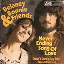 7'' - Delaney & Bonnie & Friends - Never Ending Song Of Love / Don't Deceive Me (Please Don't Go)