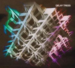 Delay Trees - Delay Trees