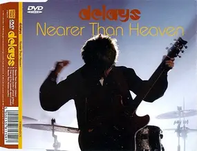 Delays - NEARER THAN HEAVEN