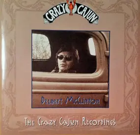 Delbert McClinton - The Crazy Cajun Recordings