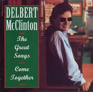 Delbert McClinton - The Great Songs - Come Together