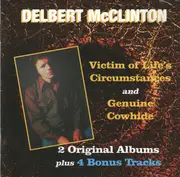 CD - Delbert McClinton - Victim Of Life's Circumstances / Genuine Cowhide