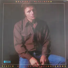 Delbert McClinton - Victim of Life's Circumstances