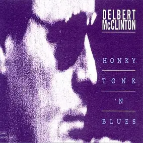 Delbert McClinton - Honky Tonk 'N' Blues