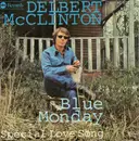 7inch Vinyl Single - Delbert McClinton - Blue Monday