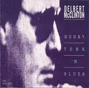 CD - Delbert McClinton - Honky Tonk 'N' Blues